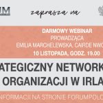 Webinarium "Strategiczny networking dla organizacji w Irlandii" 10 listopada, 19:00